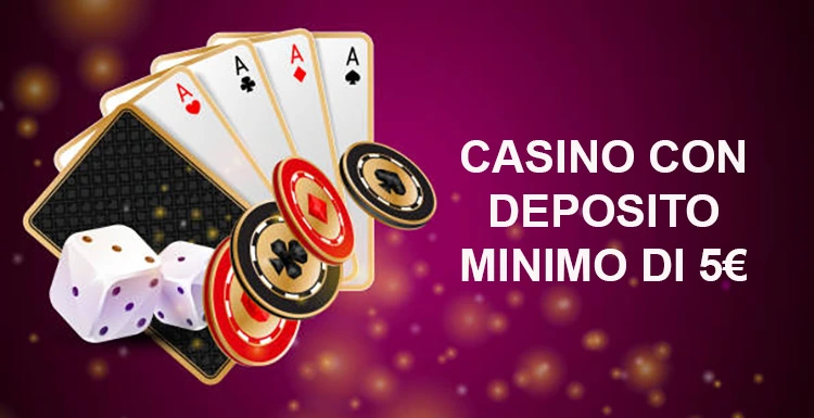 Casino con Deposito Minimo di 5 Euro Scopri le Migliori Opzioni